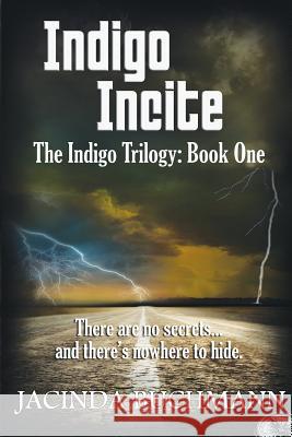 Indigo Incite: The Indigo Trilogy: Book One Jacinda Buchmann Judy Bullard 9781491280263 Createspace - książka