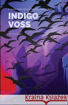 Indigo Voss K Leigh   9781736805350 There Is No Design, LLC - książka