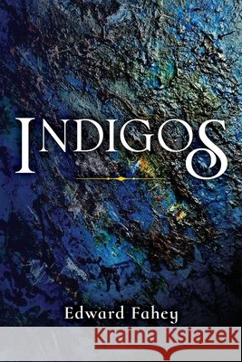 Indigos Bob Fahey 9781643888927 Luminare Press - książka