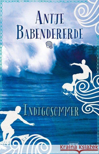 Indigosommer Babendererde, Antje 9783401511993 Arena - książka