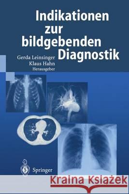 Indikationen Zur Bildgebenden Diagnostik Gerda Leinsinger Klaus Hahn 9783540671305 Springer - książka