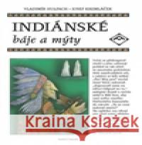 Indiánské báje a mýty Josef Kremláček 9788074420627 Aventinum - książka