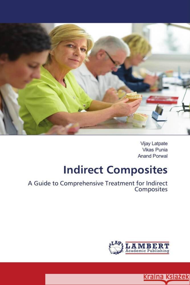 Indirect Composites Vijay Latpate Vikas Punia Anand Porwal 9786207484027 LAP Lambert Academic Publishing - książka