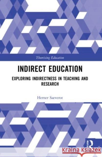 Indirect Education Herner (Western Norway University, Norway) Saeverot 9781032063225 Taylor & Francis Ltd - książka