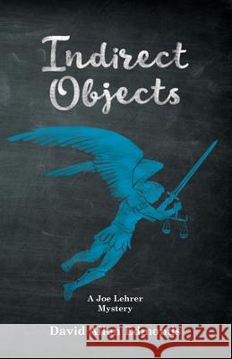 Indirect Objects: A Joe Lehrer Mystery David Allen Edmonds 9780998546636 Snowbelt Publishing, Limited - książka