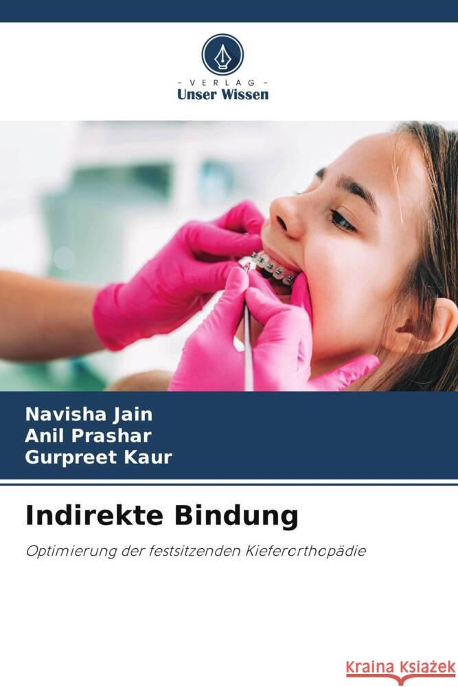 Indirekte Bindung Navisha Jain Anil Prashar Gurpreet Kaur 9786208076207 Verlag Unser Wissen - książka