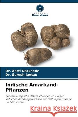 Indische Amarkand-Pflanzen Aarti Narkhede Suresh Jagtap 9786205685754 Verlag Unser Wissen - książka