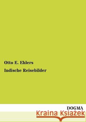 Indische Reisebilder Otto E. Ehlers 9783954541584 Dogma - książka