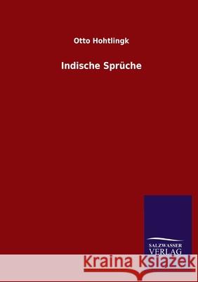 Indische Sprüche Otto Hohtlingk 9783846049082 Salzwasser-Verlag Gmbh - książka