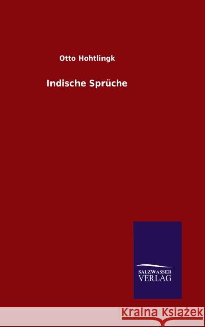 Indische Sprüche Otto Hohtlingk 9783846049099 Salzwasser-Verlag Gmbh - książka