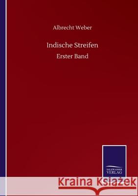 Indische Streifen: Erster Band Albrecht Weber 9783752511840 Salzwasser-Verlag Gmbh - książka