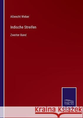 Indische Streifen: Zweiter Band Albrecht Weber 9783375049249 Salzwasser-Verlag - książka