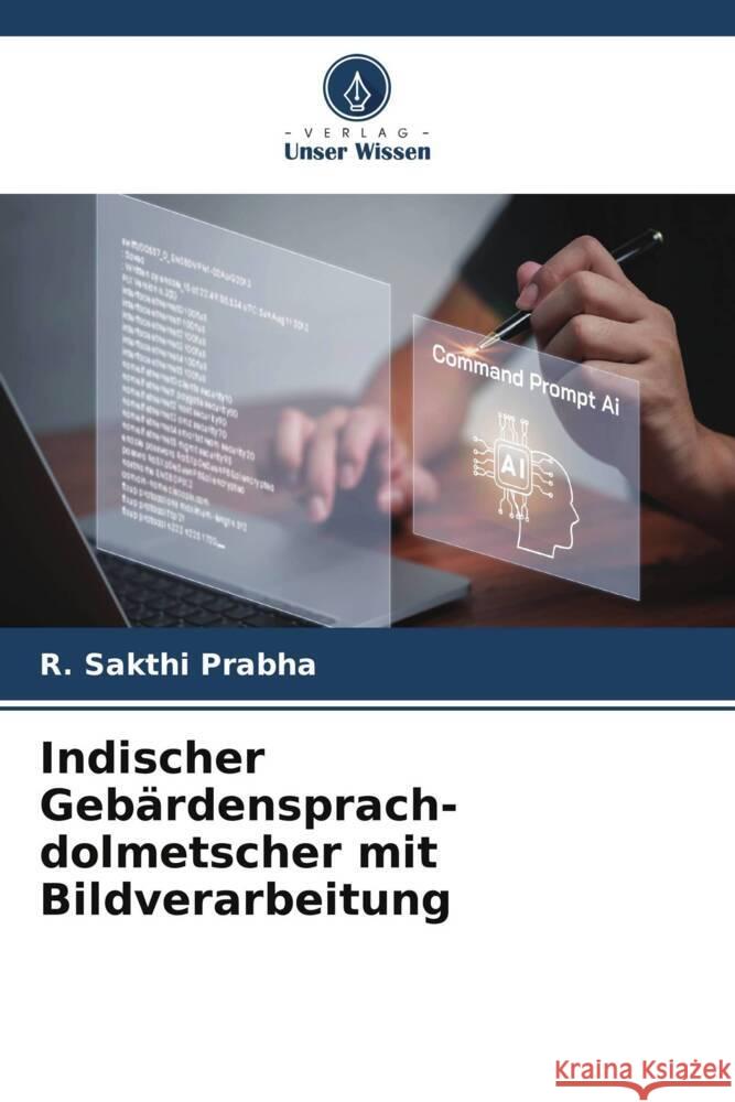 Indischer Gebärdensprach-dolmetscher mit Bildverarbeitung Sakthi Prabha, R. 9786206438304 Verlag Unser Wissen - książka