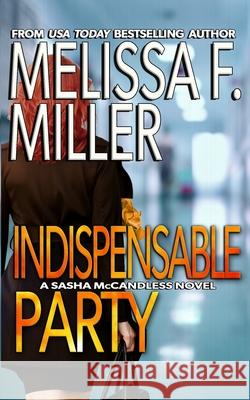 Indispensable Party Melissa F. Miller 9780983492788 Brown Street Books - książka
