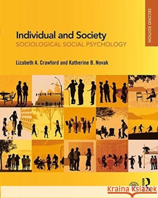 Individual and Society: Sociological Social Psychology Lizabeth Crawford Katherine Novak 9781138284685 Routledge - książka