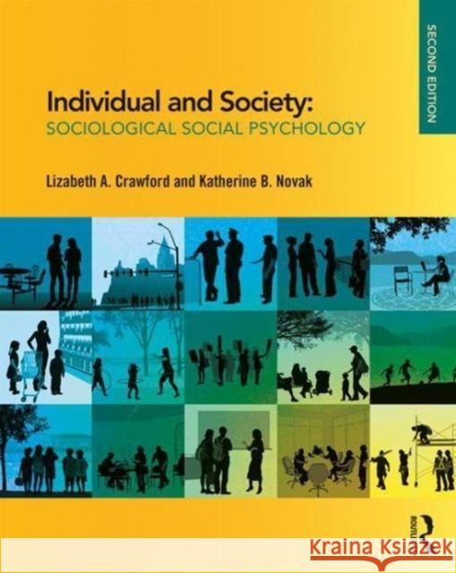 Individual and Society: Sociological Social Psychology Lizabeth Crawford Katherine Novak 9781138284692 Routledge - książka
