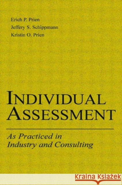 Individual Assessment: As Practiced in Industry and Consulting Prien, Kristin O. 9780805839760 Lawrence Erlbaum Associates - książka