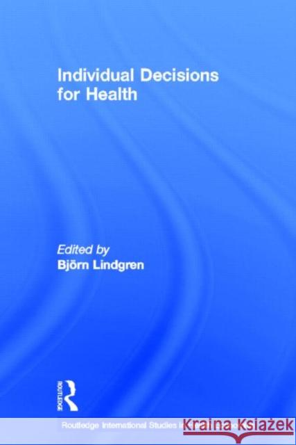 Individual Decisions for Health Cathie Brian Carmichael Bjorn Lindgren 9780415273930 Routledge - książka