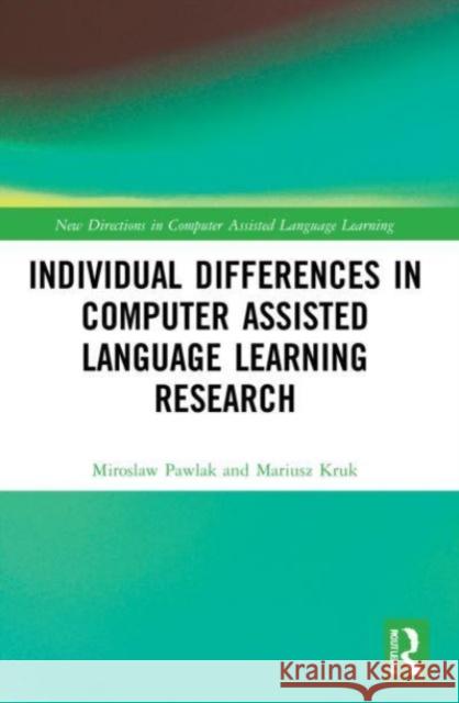 Individual Differences in Computer Assisted Language Learning Research Miroslaw Pawlak Mariusz Kruk 9781032145884 Routledge - książka