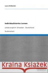 Individualisiertes Lernen : Landervergleich: Schweden - Deutschland Laura Holtbecker 9783640369768 Grin Verlag - książka