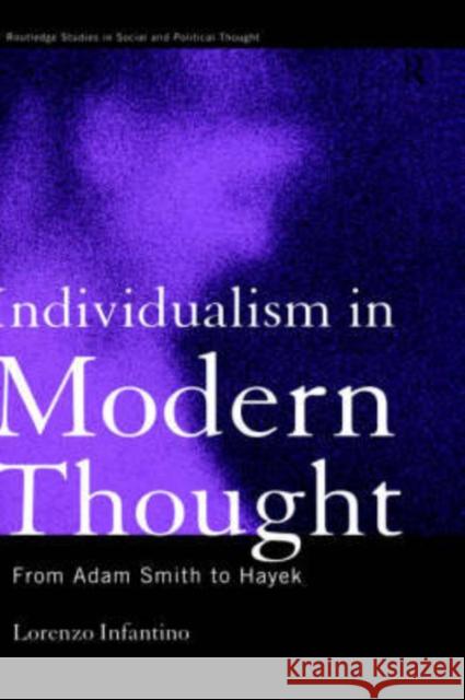 Individualism in Modern Thought: From Adam Smith to Hayek Infantino, Lorenzo 9780415185240 Routledge - książka