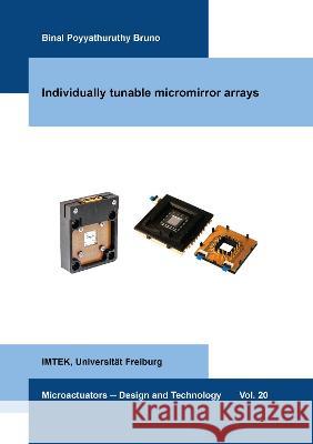 Individually tunable micromirror arrays Binal Poyyathuruthy Bruno   9783844081701 Shaker Verlag GmbH, Germany - książka