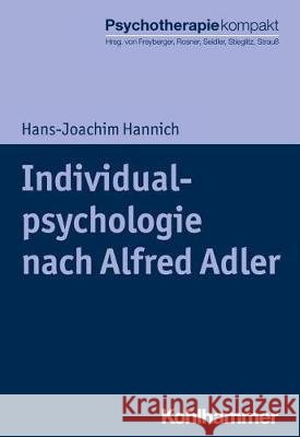 Individualpsychologie Nach Alfred Adler Hannich, Hans-Joachim 9783170312265 Kohlhammer - książka