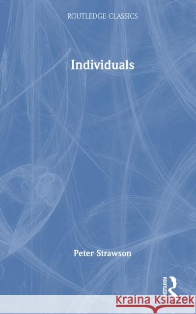 Individuals: An Essay in Descriptive Metaphysics Peter Strawson 9781032914954 Routledge - książka