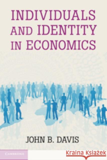 Individuals and Identity in Economics John Bryan Davis 9780521173537 Cambridge University Press - książka