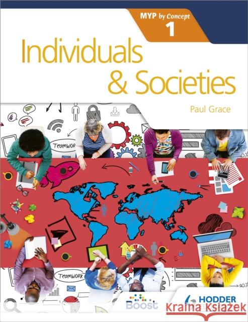 Individuals and Societies for the IB MYP 1: by Concept Paul Grace 9781471879364 Hodder Education - książka