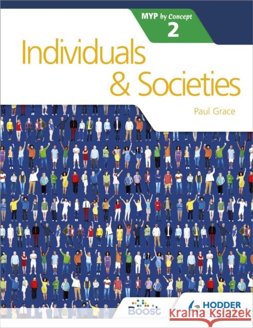 Individuals and Societies for the IB MYP 2 Paul Grace 9781471880261 Hodder Education - książka