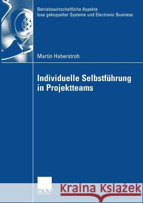 Individuelle Selbstführung in Projektteams Wolf, Prof Dr Joachim 9783835007123 Deutscher Universitats Verlag - książka