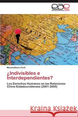 ¿Indivisibles e Interdependientes? Curti Massimiliano 9783844338348 Editorial Academica Espanola - książka