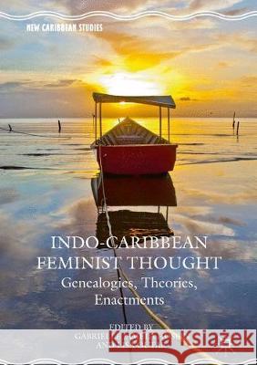 Indo-Caribbean Feminist Thought: Genealogies, Theories, Enactments Hosein, Gabrielle Jamela 9781349720361 Palgrave Macmillan - książka