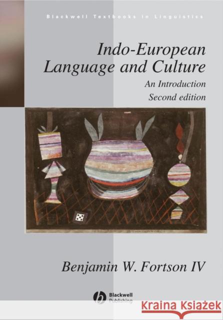 Indo-European Language and Culture - AnIntroduction 2e Benjamin W. (University of Michigan, USA) Fortson 9781405188968 John Wiley and Sons Ltd - książka