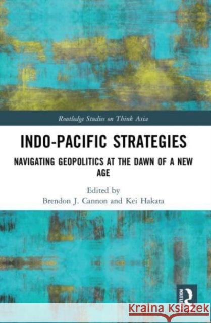 Indo-Pacific Strategies  9781032074436 Taylor & Francis Ltd - książka