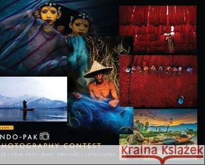 Indo-Pak Photography Contest - Life Folk Arts Built Heritage Landscapes - Season 1 White Falcon Publishing 9781636406510 White Falcon Publishing - książka
