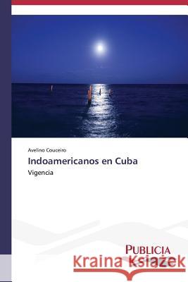 Indoamericanos en Cuba Couceiro Avelino 9783639554731 Publicia - książka