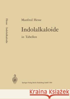 Indolalkaloide in Tabellen M. Hesse 9783540031642 Springer - książka