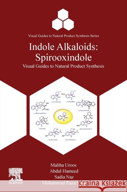 Indole Alkaloids: Spirooxindole Maliha Uroos Abdul Hameed Sadia Naz 9780323916745 Elsevier - książka