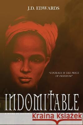 Indomitable: The Story of Eliza Harris J D Edwards   9788195458813 Editingle Indie House - książka