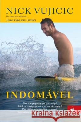 Indomável Nick Vujicic 9788581630465 Editora Novo Conceito - książka