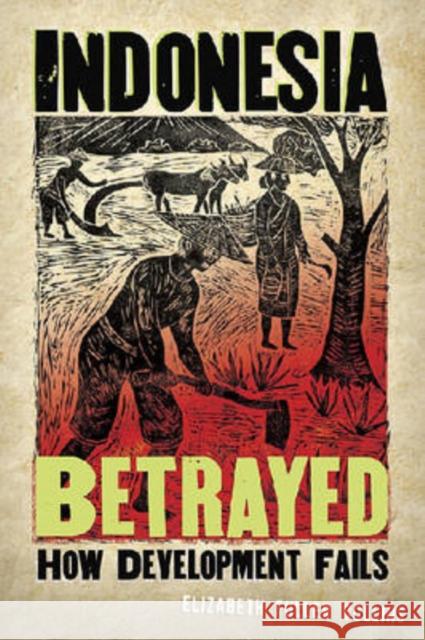 Indonesia Betrayed: How Development Fails Collins, Elizabeth Fuller 9780824831837 University of Hawaii Press - książka
