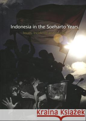 Indonesia in the Soeharto Years: Issue, Incidents and Images John H. McGlynn Oscar Motuloh Suzanne Charle 9789067182638 Lontar - książka