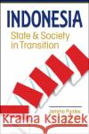 Indonesia: State & Society in Transition Jemma Purdey Antje Missbach Dave McRae 9781626378520 Lynne Rienner Publishers Inc