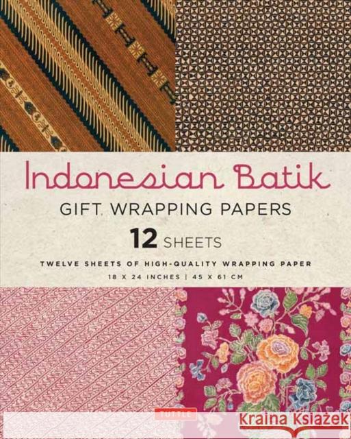 Indonesian Batik Gift Wrapping Papers - 12 Sheets: 18 X 24 Inch (45 X 61 CM) Wrapping Paper Periplus Editors 9780804846332 Tuttle Publishing - książka