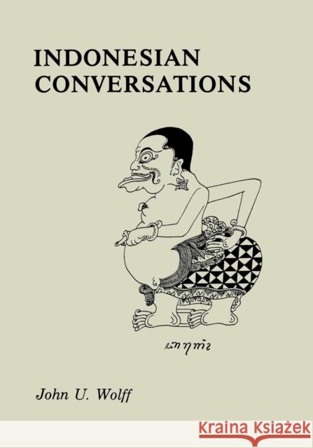 Indonesian Conversations John U. Wolff 9780877275169 Southeast Asia Program Publications Southeast - książka