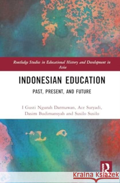 Indonesian Education Susilo (Universitas Mulawarman, Indonesia) Susilo 9781032657387 Taylor & Francis Ltd - książka