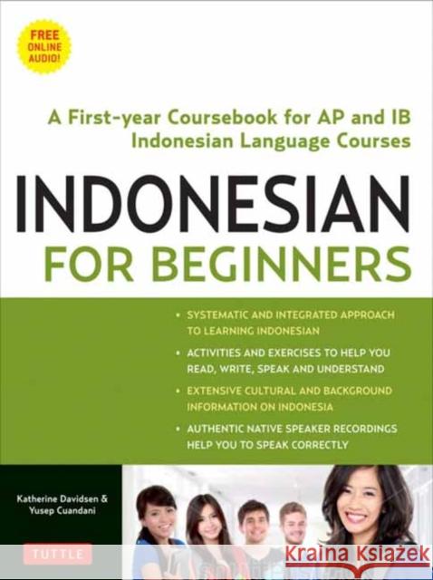 Indonesian for Beginners: Learning Conversational Indonesian (With Free Online Audio) Yusep Cuandani 9780804849180 Tuttle Publishing - książka