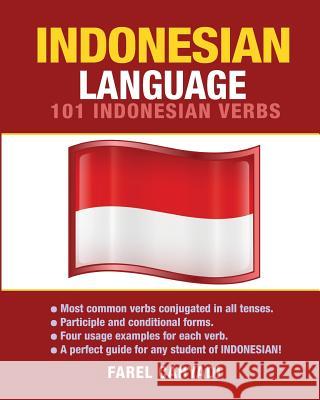 Indonesian Language: 101 Indonesian Verbs Farel Cahyadi 9781619494565 Preceptor Language Guides - książka